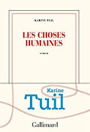 les choses humaines karine tuil