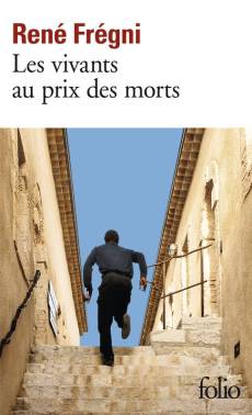 les vivants au prix des morts rené frégni