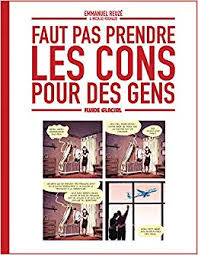 faut pas prendre les gens pour des cons