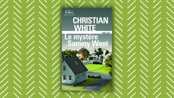 Le mystère Sammy Went – Christian White – Éditions Denoël