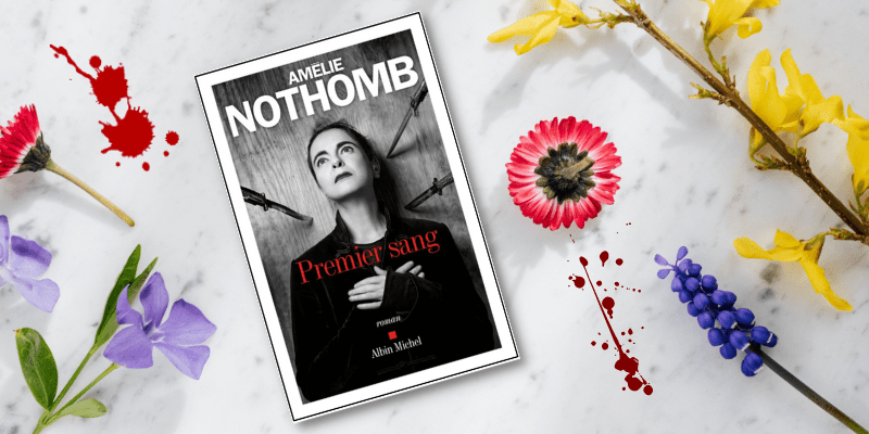 Premier sang – Amélie&nbsp;Nothomb