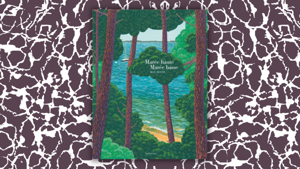 Marée haute Marée basse – Max Ducos – Éditions&nbsp;Sarbacane