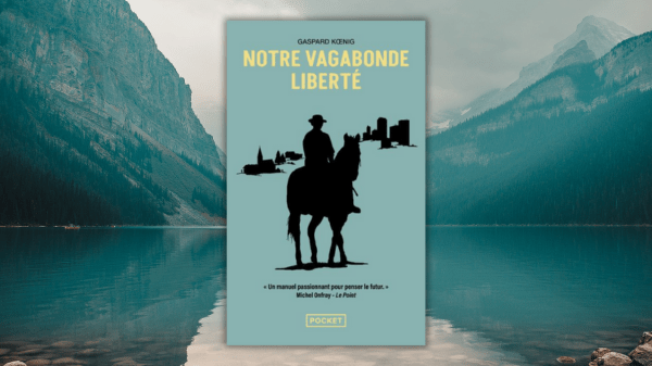 Notre vagabonde liberté- Gaspard&nbsp;Koenig
