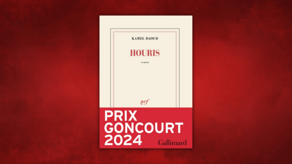 Houris – Kamel Daoud – Prix Goncourt 2024 – Prix Landerneau des lecteurs 2024 – Prix Transfuge Roman français 2024&nbsp;–