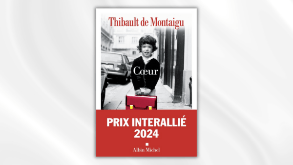 Coeur – Thibault de Montaigu – Prix Interallié&nbsp;2024