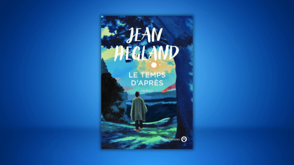 Le temps d&rsquo;après – Jean&nbsp;Hegland