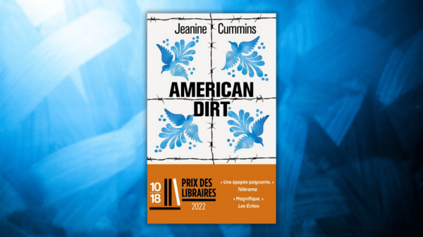American Dirt – Jeanine Cummins – Prix des libraires&nbsp;2022