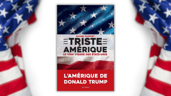 Triste Amérique – Le vrai visage des États-Unis – Michel Floquet (2ème&nbsp;édition)